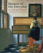 Couverture du livre « Masters of the everyday: dutch artists in the age of vermeer » de Shawe Taylor Desmond aux éditions Royal Collection