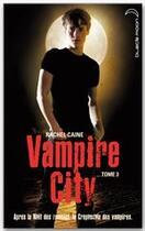 Couverture du livre « Vampire city t.3 ; le crépuscule des vampires » de Rachel Caine aux éditions Hachette Black Moon