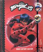 Couverture du livre « Miraculous - mon carnet secret ned » de  aux éditions Hachette Jeunesse