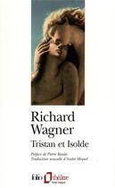 Couverture du livre « Tristan et Isolde » de Richard Wagner aux éditions Folio