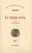 Couverture du livre « Le train zéro » de Iouri Bouida aux éditions Gallimard