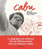 Couverture du livre « Cabu ; une vie de dessinateur » de Jean-Luc Porquet aux éditions Gallimard