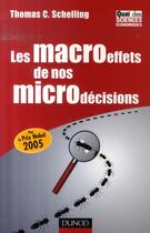 Couverture du livre « Les macroeffets de nos microdécisions » de Schelling-T.C aux éditions Dunod