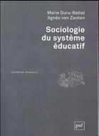 Couverture du livre « Sociologie du systeme éducatif » de Marie Duru-Bellat aux éditions Puf