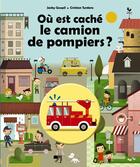 Couverture du livre « Ou est cache le camion de pompier ? » de Goupil/Turdera aux éditions Casterman