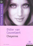 Couverture du livre « Cheyenne » de Didier Van Cauwelaert aux éditions Magnard
