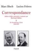 Couverture du livre « Correspondance, tome 2 - de strasbourg a paris (1934-1937) » de Bloch/Febvre/Muller aux éditions Fayard