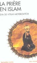 Couverture du livre « La prière en islam » de Eva De Vitray-Meyerovitch aux éditions Albin Michel