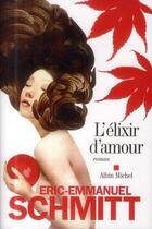 Couverture du livre « L'élixir d'amour » de Éric-Emmanuel Schmitt aux éditions Albin Michel