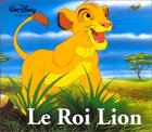 Couverture du livre « Le Roi Lion » de Disney aux éditions Hachette