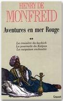 Couverture du livre « Aventures en mer rouge Tome 2 » de Henry De Monfreid aux éditions Grasset