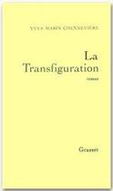 Couverture du livre « La transfiguration » de Yves Mabin-Chenneviere aux éditions Grasset