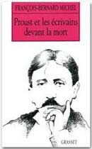 Couverture du livre « Proust et les écrivains devant la mort » de Francois-Bernard Michel aux éditions Grasset