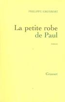 Couverture du livre « La petite robe de Paul » de Philippe Grimbert aux éditions Grasset