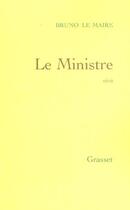 Couverture du livre « Le ministre » de Bruno Le Maire aux éditions Grasset