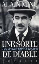 Couverture du livre « UNE SORTE DE DIABLE LES VIES DE J.M KEYNES : Les vies de J. M Keynes » de Alain Minc aux éditions Grasset