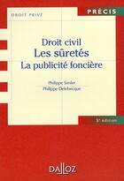 Couverture du livre « Droit civil ; les sûretés, la publicité foncière (5e édition) » de Philippe Delebecque et Philippe Simler aux éditions Dalloz