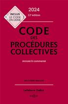 Couverture du livre « Code des procédures collectives 2024 : annoté & commenté (22e édition) » de Alain Lienhard et Pascal Pisoni aux éditions Dalloz