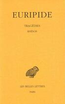 Couverture du livre « Tragédies Tome 7 ; 2e partie : rhesos » de Euripide aux éditions Belles Lettres
