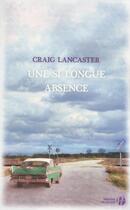 Couverture du livre « Une si longue absence » de Craig Lancaster aux éditions Presses De La Cite