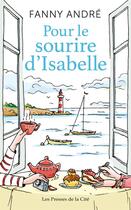 Couverture du livre « Pour le sourire d'Isabelle » de Fanny Andre aux éditions Presses De La Cite