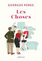 Couverture du livre « Les choses » de Georges Perec aux éditions Julliard