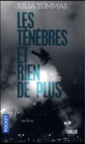 Couverture du livre « Les ténèbres et rien de plus » de Julia Tommas aux éditions Pocket