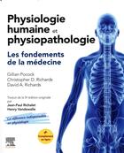 Couverture du livre « Physiologie humaine et physiopathologie ; les fondements de la médecine » de David Adams Richards et Gilian Pocock et Christopher D. Richards aux éditions Elsevier-masson