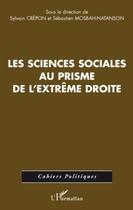 Couverture du livre « Les sciences sociales au prisme de l'extrème droite » de Sylvain Crepon et Sebastien Mosbah-Natanson aux éditions Editions L'harmattan