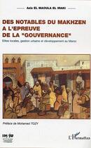 Couverture du livre « Notables du makhzen a l'epreuve de la 