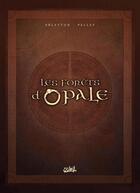 Couverture du livre « Les forêts d'Opale ; COFFRET T.1 A T.3 » de Christophe Arleston et Philippe Pellet aux éditions Soleil