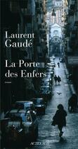 Couverture du livre « La porte des enfers » de Laurent Gaudé aux éditions Editions Actes Sud