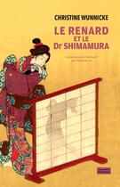 Couverture du livre « Le renard et le docteur Shimamura » de Christine Wunnicke aux éditions Jacqueline Chambon