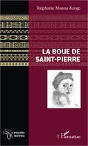 Couverture du livre « La boue de Saint-Pierre » de Ralphanie Mwana Kongo aux éditions L'harmattan