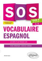 Couverture du livre « SOS : vocabulaire ; espagnol ; cycle 4 ; A1>A2 (édition 2017) » de Salaun Michael aux éditions Ellipses