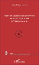 Couverture du livre « Mort et ascension de Pharaon en Egypte ancienne (2778-2263 av. J.C.) » de Michel-Alain Mombo aux éditions L'harmattan