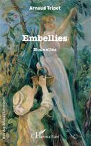Couverture du livre « Embellies » de Arnaud Tripet aux éditions L'harmattan