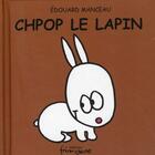 Couverture du livre « Chpop le lapin » de Edouard Manceau aux éditions Frimousse