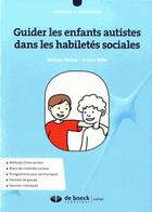 Couverture du livre « Guider les enfants autistes dans les habiletés sociales » de Valerie Rolle et Melanie Richoz aux éditions Solal