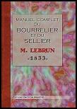 Couverture du livre « Manuel complet du bourrelier et du sellier » de M Lebrun aux éditions Emotion Primitive