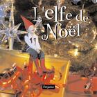 Couverture du livre « L'elfe du Père Noël » de Fetjaine/Rabouan/Rab aux éditions Fetjaine