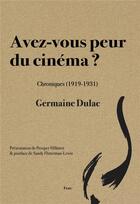 Couverture du livre « Avez-vous peur du cinéma ? » de Germaine Dulac aux éditions Aencrages Et Co