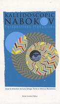 Couverture du livre « Kaleidoscopic nabokov ; perspectives françaises » de Lara Delage-Toriel et Monica Manolescu aux éditions Michel Houdiard