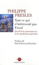 Couverture du livre « Tout ce qui n'intéressait pas Freud » de Philippe Presles aux éditions Versilio