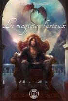 Couverture du livre « Le magicien furieux » de Cyriane Delanghe aux éditions Voy'el