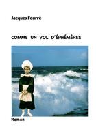 Couverture du livre « Comme un vol d'éphémères » de Jacques Fourre aux éditions Syllabaire Editions