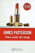 Couverture du livre « Une nuit de trop » de James Patterson aux éditions Les Editions Retrouvees