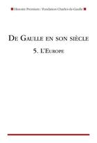 Couverture du livre « De Gaulle en son siècle t.5 ; l'Europe » de  aux éditions Nouveau Monde