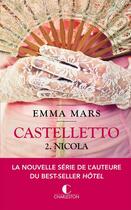 Couverture du livre « Castelletto t.2 ; Nicola » de Emma Mars aux éditions Charleston