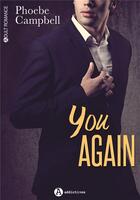 Couverture du livre « You again » de Campbell Phoebe P. aux éditions Editions Addictives